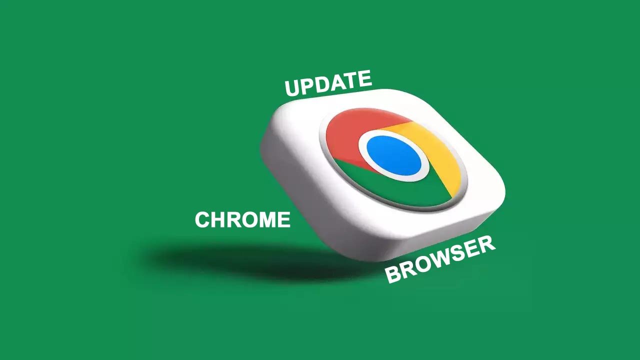 Uodate Chrome Browser